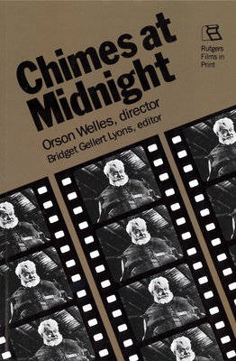 Chimes at Midnight: Orson Welles, Director - Lyons, Bridget Gellert (Editor)