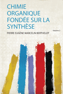 Chimie Organique Fond?e Sur La Synth?se