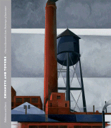 Chimneys and Towers: Charles Demuth's Late Paintings of Lancaster - Fahlman, Betsy, and Barry, Claire (Contributions by)