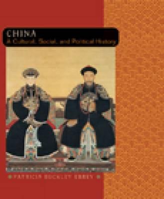 China: A Cultural, Social, and Political History - Ebrey, Patricia Buckley