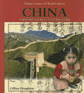 China: A Primary Source Cultural Guide - Houghton, Gillian