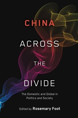China Across the Divide - Foot, Rosemary (Editor)