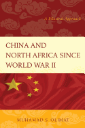 China and North Africa Since World War II: A Bilateral Approach