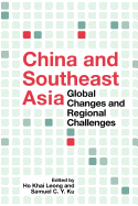 China and Southeast Asia: Global Changes and Regional Challenges