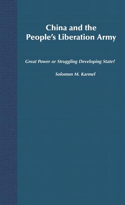 China and the People's Liberation Army: Great Power or Struggling Developing State? - Na, Na