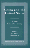China and the United States: A New Cold War History