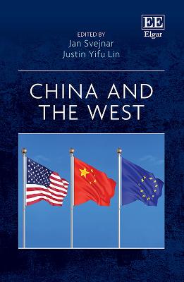 China and the West - Svejnar, Jan (Editor), and Lin, Justin Y. (Editor)