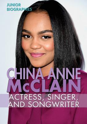 China Anne McClain: Actress, Singer, and Songwriter - Rajczak Nelson, Kristen