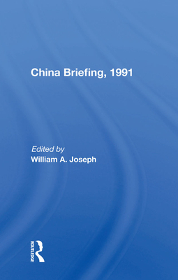 China Briefing, 1991 - Joseph, William A.