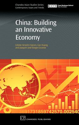 China: Building an Innovative Economy - Varum, Celeste, and Huang, Can, and Borges Gouveia, Joaquim