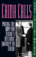 China Calls: Paving the Way for Nixon's Historic Journey to China