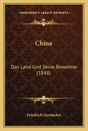 China: Das Land Und Seine Bewohner (1848)