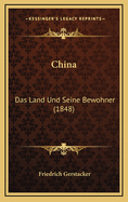 China: Das Land Und Seine Bewohner (1848)