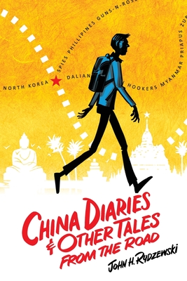 China Diaries & Other Tales From the Road - Rydzewski, John H