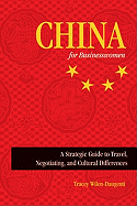 China for Businesswomen: A Strategic Guide to Travel, Negotiating, and Cultural Differences