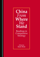 China from Where We Stand: Readings in Comparative Sinology