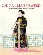 China Illustrated: Western Views of the Middle Kingdom