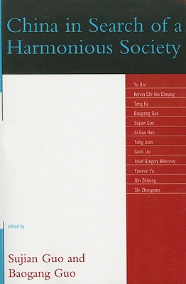 China in Search of a Harmonious Society - Bin, Yu (Contributions by), and Cheung, Kelvin Chi-Kin (Contributions by), and Fu, Teng (Contributions by)