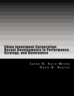 China Investment Corporation: Recent Developments in Performance, Strategy, and Governance