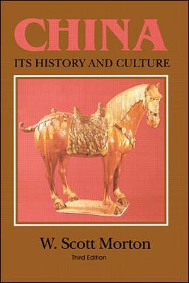 China: Its History and Culture - Morton, W Scott