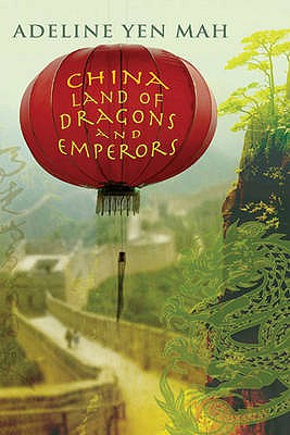 China Land of Dragons and Emperors - Mah, Adeline Yen