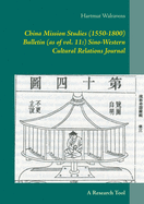 China Mission Studies (1550-1800) Bulletin (as of vol. 11: ) Sino-Western Cultural Relations Journal: A Research Tool