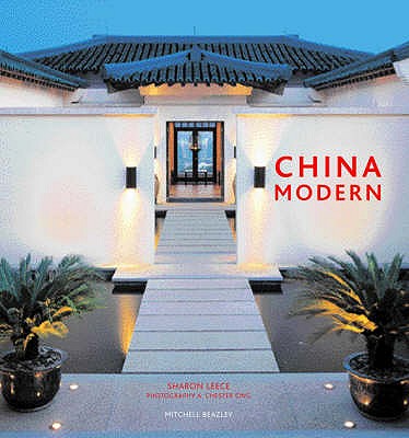 China Modern - Leece, Sharon, and Ong, A. Chester (Photographer)