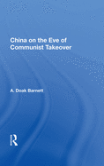 China On The Eve Of Communist Takeover