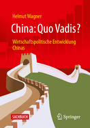China: Quo Vadis?: Wirtschaftspolitische Entwicklung Chinas