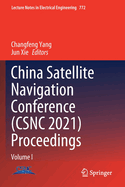 China Satellite Navigation Conference (Csnc 2021) Proceedings: Volume I