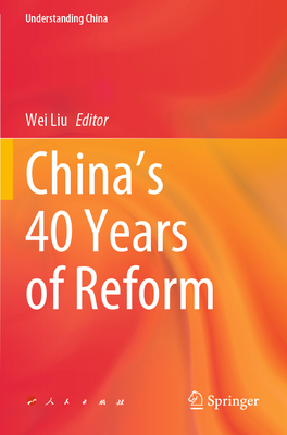 China's 40 Years of Reform - Liu, Wei (Editor), and Fan, Zesi (Translated by)