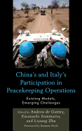 China's and Italy's Participation in Peacekeeping Operations: Existing Models, Emerging Challenges