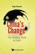 China's Change: The Greatest Show On Earth