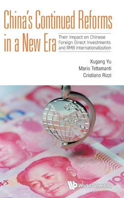 China's Continued Reforms in a New Era: Their Impact on Chinese Foreign Direct Investments and Rmb Internationalization - Yu, Xugang, and Tettamanti, Mario, and Rizzi, Cristiano