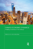 China's Economic Dynamics: A Beijing Consensus in the making?