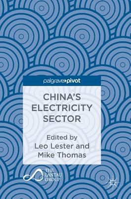 China's Electricity Sector - Lester, Leo (Editor), and Thomas, Mike, PhD (Editor)