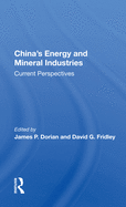 China's Energy and Mineral Industries: Current Perspectives