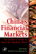 China's Financial Markets: An Insider's Guide to How the Markets Work