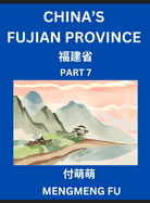 China's Fujian Province (Part 7)- Learn Chinese Characters, Words, Phrases with Chinese Names, Surnames and Geography, Books for Kids, Young and Adults, HSK All Levels to Understand Chinese Geographical Organization
