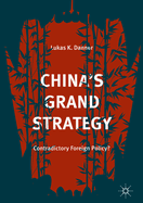 China's Grand Strategy: Contradictory Foreign Policy?