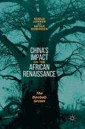 China's Impact on the African Renaissance: The Baobab Grows