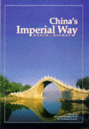 China's Imperial Way - Bishop, Kevin (Photographer), and Roberts, Annabel