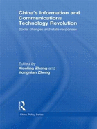 China's Information and Communications Technology Revolution: Social Changes and State Responses