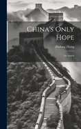 China's Only Hope: An Appeal