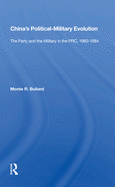 China's Political/Military Evolution: The Party and the Military in the PRC, 1960-1984