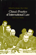 China's Practice of International Law: Some Case Studies