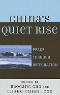 China's Quiet Rise: Peace Through Integration