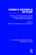 China's Schools in Flux: Report by the State Education Leaders Delegation, National Committee on United States-China Relations