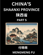 China's Shaanxi Province (Part 5)- Learn Chinese Characters, Words, Phrases with Chinese Names, Surnames and Geography, Books for Kids, Young and Adults, HSK All Levels to Understand Chinese Geographical Organization