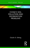 China's Soil Pollution and Degradation Problems